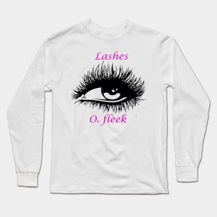 Lashes on fleek Long Sleeve T-Shirt